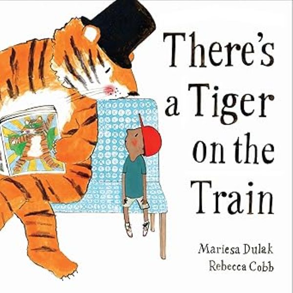 Book cover image of There's a Tiger on the Train